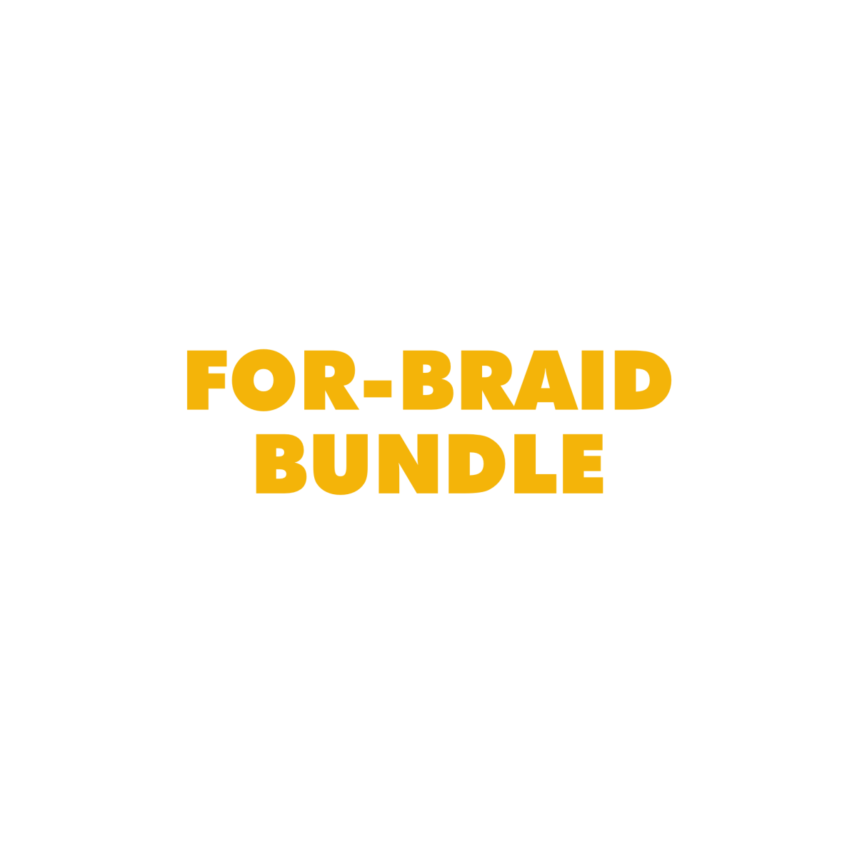 FOR - BRAID BUNDLE - Southwestsix Cosmetics FOR - BRAID BUNDLE Southwestsix Cosmetics Southwestsix Cosmetics FOR - BRAID BUNDLE